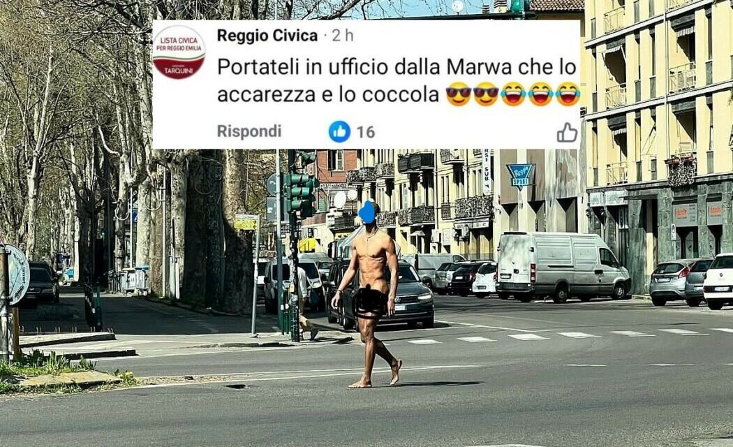 UOMO NUDO IN STRADA, SCINTILLE TRA PD E REGGIO CIVICA. MENTRE FDI ATTACCA IL COMUNE
